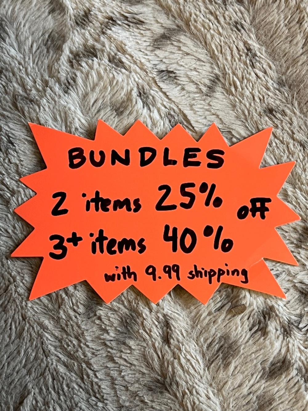 BUNDLES OF 2 ITEMS 25% OFF BUNDLES OF 3+ ITEMS 40% OFF